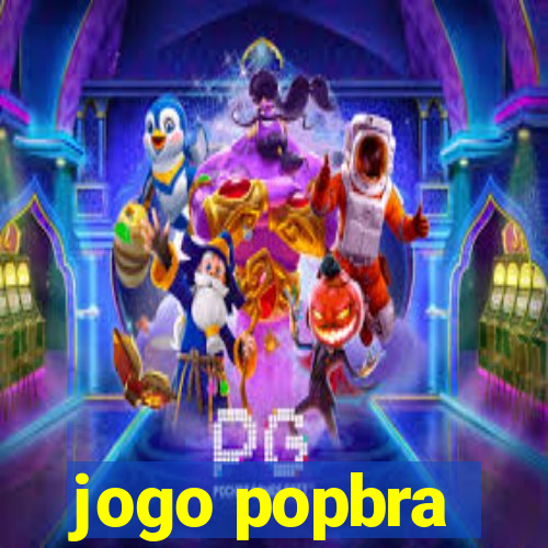 jogo popbra